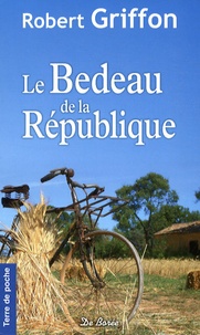 Robert Griffon - Le Bedeau de la République.