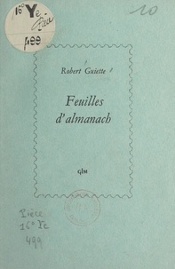 Robert Guiette - Feuilles d'almanach.