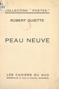 Robert Guiette - Peau neuve.