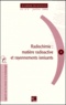 Robert Guillaumont - Radiochimie : matière radioactive et rayonnements ionisants.