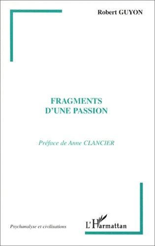 Robert Guyon - Fragments D'Une Passion.