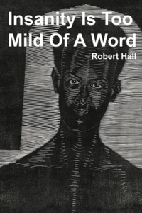 Insanity Is Too Mild Of A Word