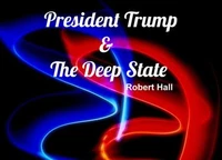 President Trump &amp; The Deep State