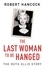 The Last Woman to be Hanged. The Ruth Ellis Story