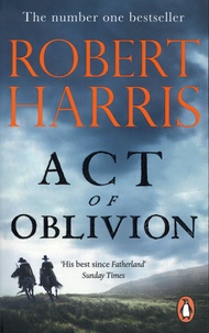 Mobiles books téléchargement gratuit Act of Oblivion par Robert Harris (French Edition) 9781529160338 CHM