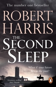 Robert Harris - The Second Sleep - the Sunday Times #1 bestselling novel.