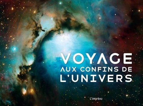 Robert Harvey - Voyage aux confins de l'Univers.
