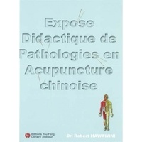 Robert Hawawini - Exposé didactique de pathologies en acupuncture chinoise.