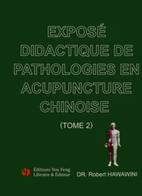 Exposé didactique de pathologies en acupuncture chinoise