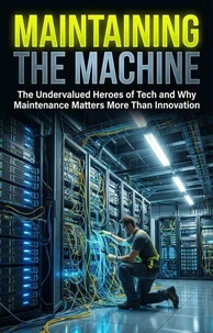 Maintaining the Machine