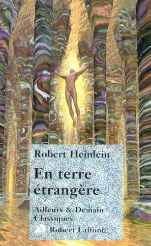 Robert Heinlein - En terre étrangère.