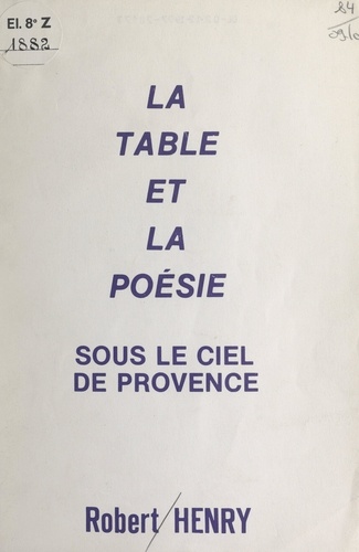 La table et la poésie sous le ciel de Provence