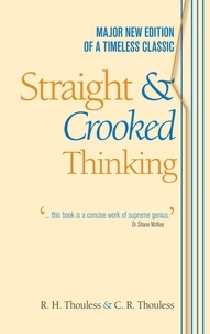 Robert Henry Thouless - Straight and Crooked Thinking.