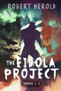 The Eidola Project - Books 1-3