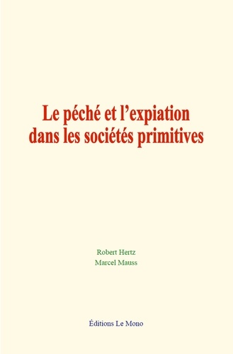 Le péché et l’expiation dans les sociétés primitives