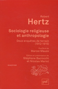 Robert Hertz - Sociologie religieuse et anthropologie - Deux enquêtes de terrain, 1912-1915.