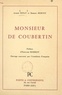 Robert Hervert et André Senay - Monsieur de Coubertin.