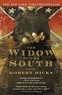 Robert Hicks - The Widow of the South.