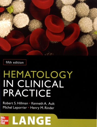 Robert Hillman - Hematology in Clinical Practice.