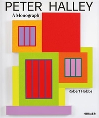 Robert Hobbs - Peter Halley - A monograph.