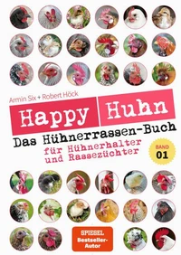 Happy Huhn - Das Hühnerrassen-Buch Band 2