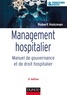 Robert Holcman - Management hospitalier - Manuel de gouvernance et de droit hospitalier.