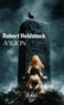 Robert Holdstock - Avilion.