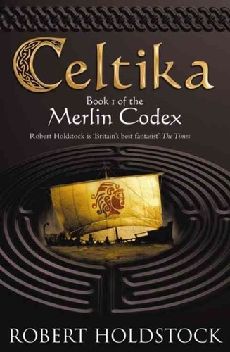 Celtika. Book 1 of the Merlin Codex
