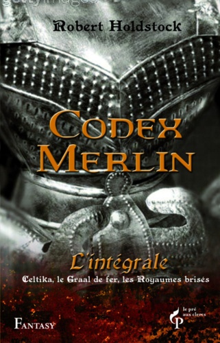 Codex Merlin. L'intégrale