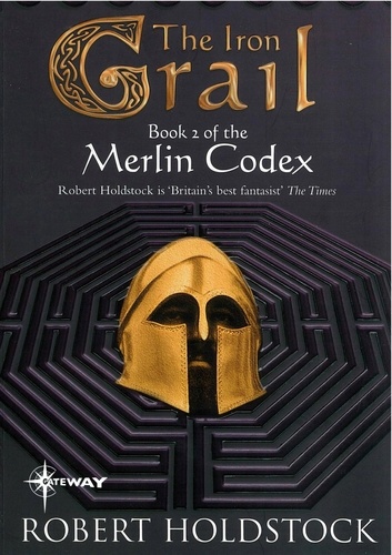 The Iron Graal. Book 2 of the Merlin Codex
