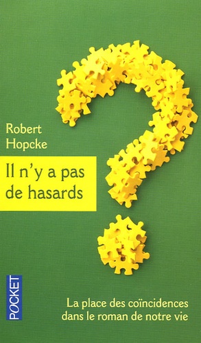 Robert Hopcke - Il n'y a pas de hasard - La place des coïncidences dans le roman de notre vie.