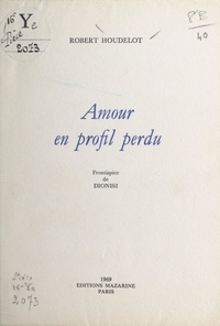 Robert Houdelot et  Dionisi - Amour en profil perdu.
