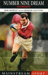 Robert Howley et Graham Clutton - Number Nine Dream - An Autobiography Of Rob Howley.