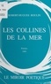 Robert-Hugues Boulin et Marie Chevallier - Les collines de la mer - Poèmes, 1995.