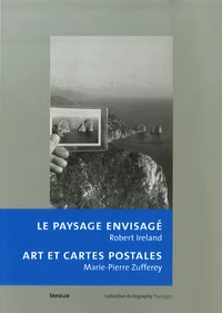 Le paysage envisagé ; Art et cartes postales