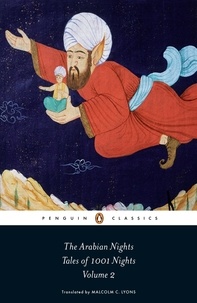 Robert Irwin et Malcolm Lyons - The Arabian Nights: Tales of 1,001 Nights - Volume 2.