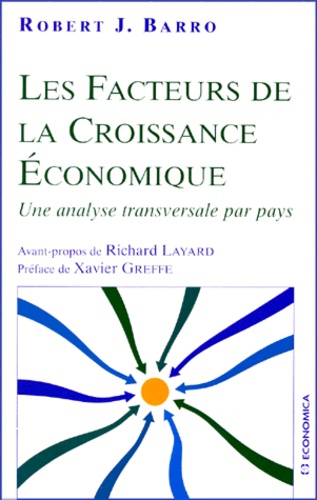 Robert-J Barro - Les Facteurs De La Croissance Economique. Une Analyse Transversale Par Pays.