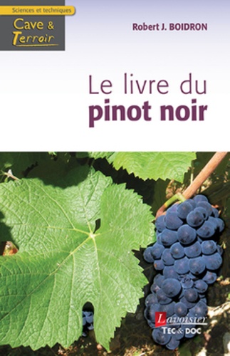 Robert-J Boidron - Le livre du pinot noir.