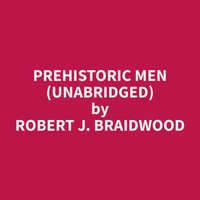 Prehistoric Men (Unabridged)