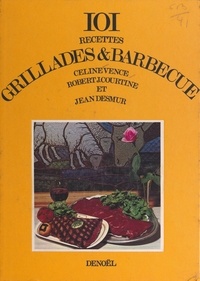 Robert J. Courtine et Jean Desmur - Grillades et barbecue.