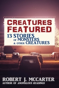  Robert J. McCarter - Creatures Featured.