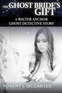 The Ghost Bride’s Gift