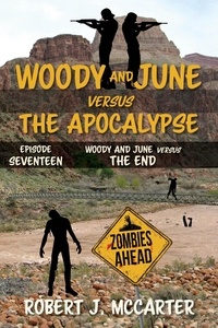  Robert J. McCarter - Woody and June Versus the End - Woody and June Versus the Apocalypse, #17.