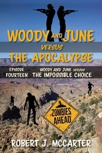  Robert J. McCarter - Woody and June versus the Impossible Choice - Woody and June Versus the Apocalypse, #14.