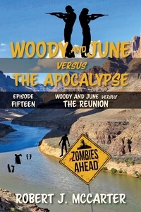  Robert J. McCarter - Woody and June versus the Reunion - Woody and June Versus the Apocalypse, #15.