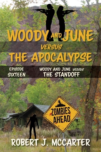  Robert J. McCarter - Woody and June versus the Standoff - Woody and June Versus the Apocalypse, #16.