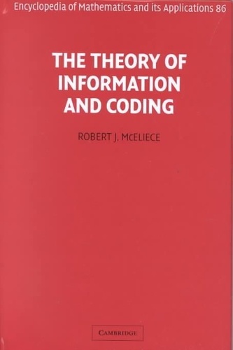 Robert-J McEliece - The Theory Of Information And Coding.
