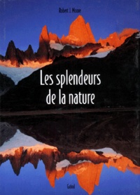 Robert-J Moore - Les Splendeurs De La Nature.