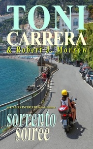  Robert J. Morrow - Sorrento Soiree - Italian Interlude Travel Romance Series, #11.