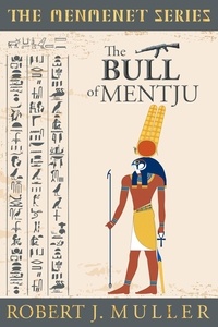  Robert J. Muller - The Bull of Mentju - The Menmenet Series, #3.